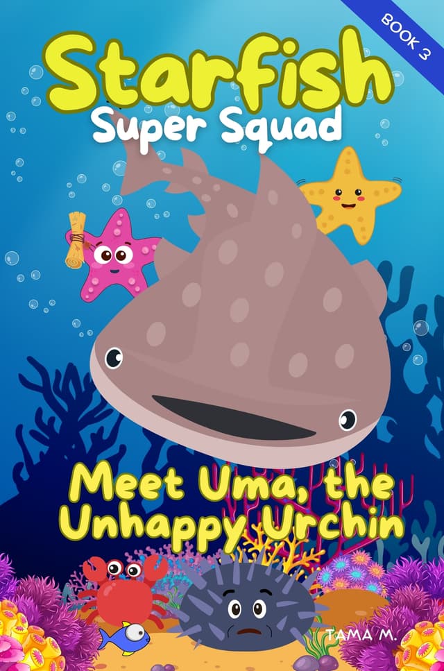 Starfish Super Squad Book 3 - The Unhappy Urchin